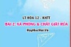 Khái niệm, đặc điểm cấu tạo Xà phòng và chất giặt rửa? Tính chất, phương pháp sản xuất, sử dụng? Hóa 12 bài 2 KNTT